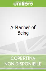 A Manner of Being