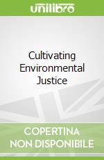 Cultivating Environmental Justice