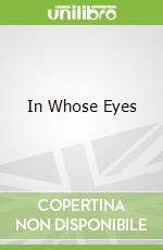 In Whose Eyes