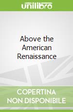 Above the American Renaissance