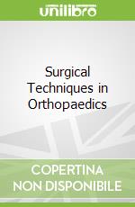 Surgical Techniques in Orthopaedics