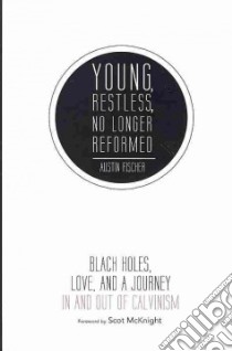 Young, Restless, No Longer Reformed libro in lingua di Fischer Austin