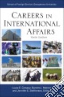 Careers in International Affairs libro in lingua di Cressey Laura E. (EDT), Helmer Barrett J. (EDT), Steffensen Jennifer E. (EDT)