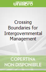 Crossing Boundaries for Intergovernmental Management