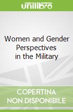 Women and Gender Perspectives in the Military