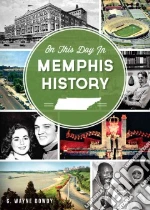 On This Day in Memphis History