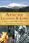 Apache Legends & Lore of Southern New Mexico libro str