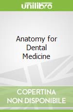 Anatomy for Dental Medicine
