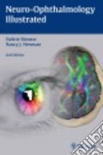 Neuro-ophthalmology Illustrated libro in lingua di Biousse Valerie M.D., Newman Nancy J. M.D.