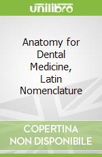 Anatomy for Dental Medicine, Latin Nomenclature