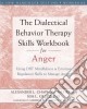The Dialectical Behavior Therapy Skills Workbook for Anger libro str