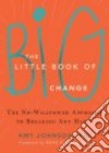 The Little Book of Big Change libro str