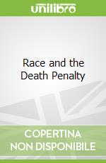 Race and the Death Penalty libro in lingua di Keys David P. (EDT), Maratea R. J. (EDT)