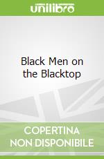 Black Men on the Blacktop