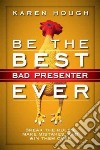 Be the Best Bad Presenter Ever libro str