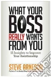 What Your Boss Really Wants from You libro str