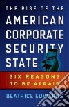 The Rise of the American Corporate Security State libro str