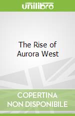 The Rise of Aurora West