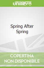 Spring After Spring
