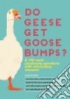 Do Geese Get Goose Bumps? libro str