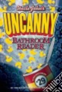 Uncle John's Uncanny Bathroom Reader libro in lingua di Bathroom Readers' Institute (COR)