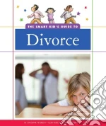 The Smart Kid's Guide to Divorce