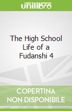 The High School Life of a Fudanshi 4