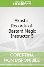 Akashic Records of Bastard Magic Instructor 5