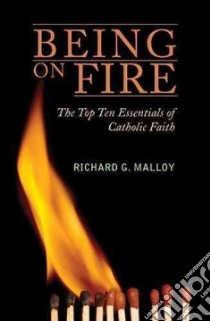 Being of Fire libro in lingua di Malloy Richard G.