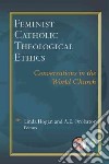 Feminist Catholic Theological Ethics libro str