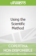 Using the Scientific Method