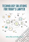 Technology Solutions for Today's Lawyer libro str