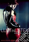 Lust in Latex libro str