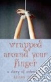 Wrapped Around Your Finger libro str