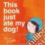 This Book Just Ate My Dog