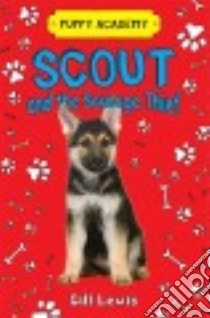 Scout and the Sausage Thief libro in lingua di Lewis Gill, Horne Sarah (ILT)