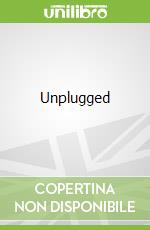 Unplugged