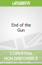 End of the Gun