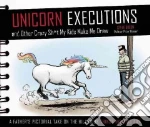 Unicorn Executions and Other Crazy Sh*t My Kids Make Me Draw libro str