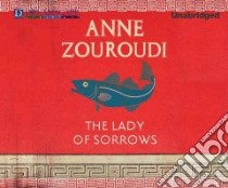 The Lady of Sorrows libro in lingua di Zouroudi Anne, Jackson Gildart (NRT)