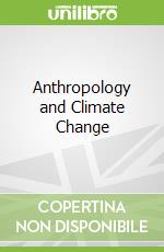 Anthropology and Climate Change