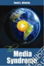 The Media Syndrome