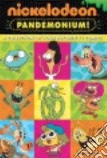 Nickelodeon Pandemonium 1 libro in lingua di Esquivel Eric, Petrucha Stefan, Schuster Andreas (ILT), Strejlau Allison (ILT), Jampole Ryan (ILT)