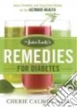 The Juice Lady's Remedies for Diabetes