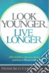 Look Younger, Live Longer libro str