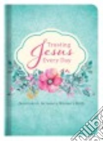 Trusting Jesus Every Day libro in lingua di Adams Michelle Medlock, Richards Ramona, Douglas Katherine