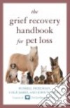 The Grief Recovery Handbook for Pet Loss libro str