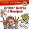 Critter Crafts & Recipes libro str