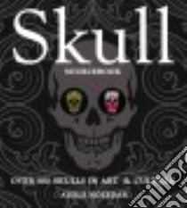 Skull Sourcebook libro in lingua di Nozedar Adele
