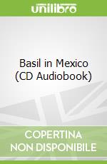 Basil in Mexico (CD Audiobook)